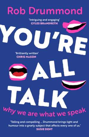 You're All Talk de Rob Drummond