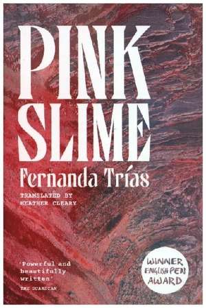 Pink Slime de Fernanda Trias
