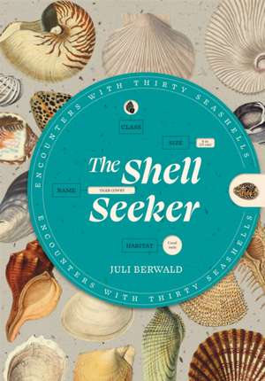 The Shell Seeker de Juli Berwald