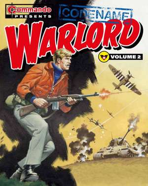 Commando Presents: Codename Warlord vol. 2 de Dominic Teague