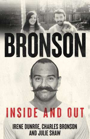 Charles Bronson - Inside And Out de Irene Dunroe