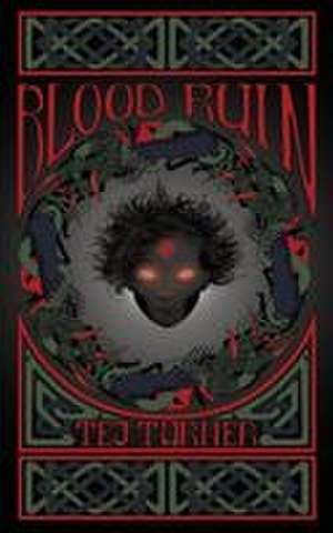 Blood Ruin de Tej Turner