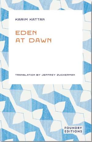 Eden at Dawn de Karim Kattan