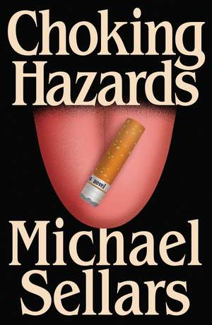 Choking Hazards de Michael Sellars