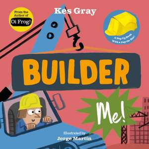 Builder Me! de Kes Gray