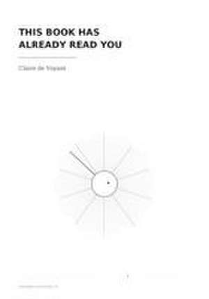 THIS BOOK HAS ALREADY READ YOU de Claire de Voyant