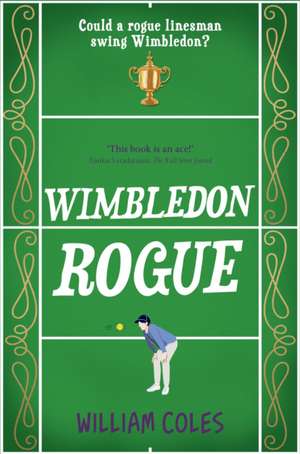 Wimbledon Rogue de William Coles