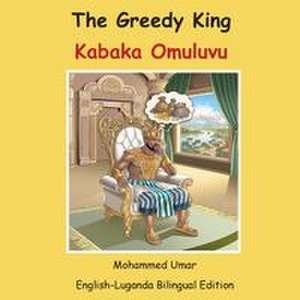 The Greedy King de Mohammed Umar