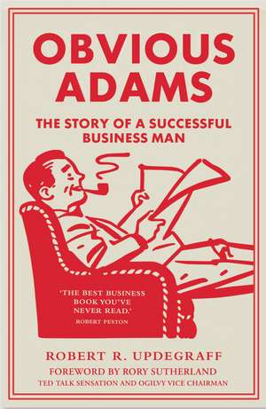Obvious Adams: The story of a successful businessman de Robert R. Updegraff
