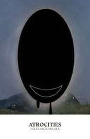 Atrocities de Felix McNamara