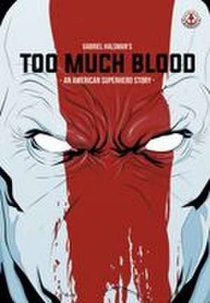Too Much Blood de Gabriel Halsman