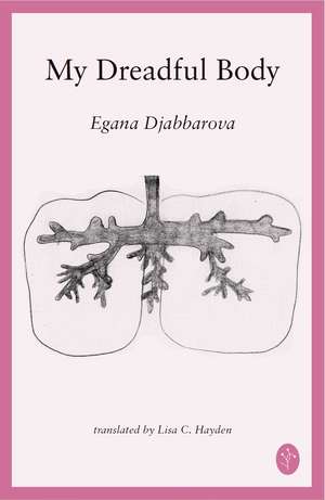 My Dreadful Body de Egana Djabbarova