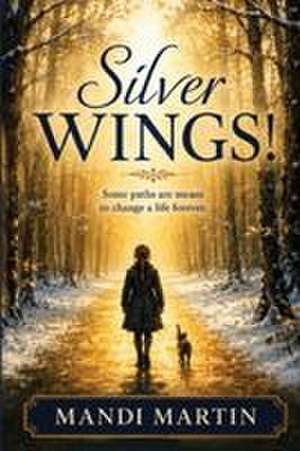 Silver Wings de Mandi Martin