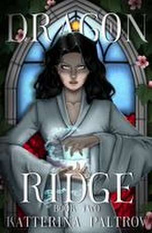 Dragon Ridge de Katterina Paltrov