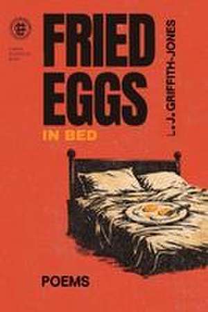 Fried Eggs in Bed de L. J. Griffith-Jones