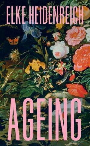 Ageing de Elke Heidenreich