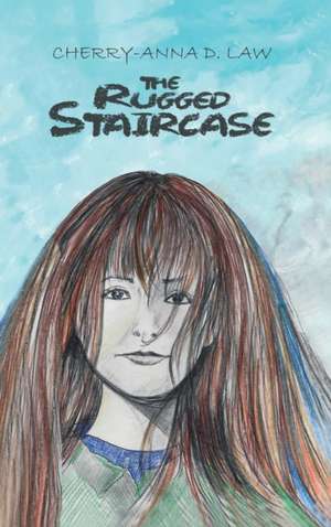 The Rugged Staircase de Cherry-Anna D Law