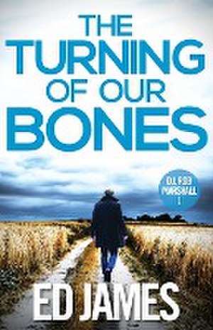 The Turning of our Bones de Ed James