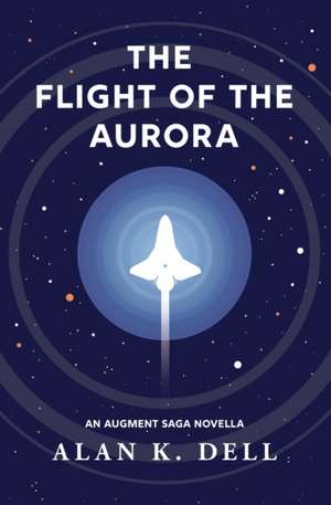 The Flight of the Aurora de Alan K. Dell