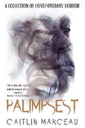 Palimpsest de Caitlin Marceau