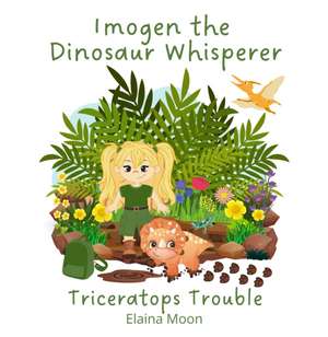 Imogen the Dinosaur Whisperer de Elaina Moon