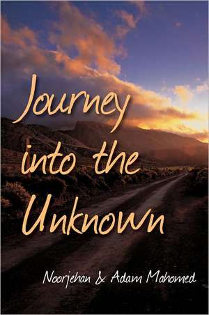 Journey Into the Unknown de Adam Mohamed