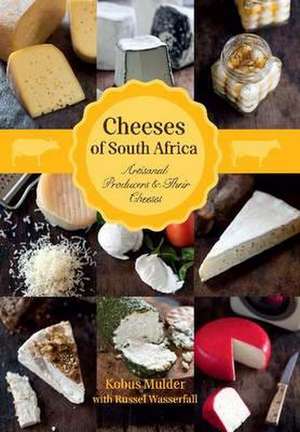 Cheeses of South Africa de Kobus Mulder