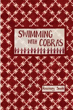 Swimming with Cobras de Rosemary Smith