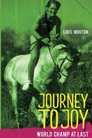 Journey to Joy. World Champ at Last de Sibis Mouton