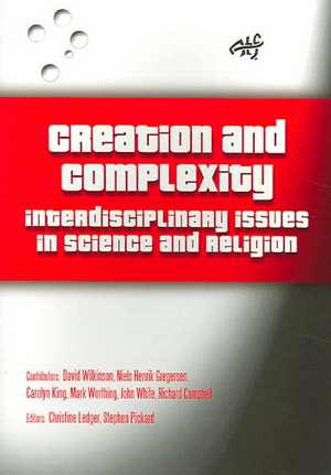 Creation and Complexity: Interdisciplinary Issues in Science and Religion de Christine Ledger