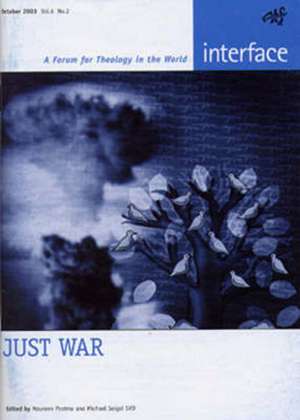 Just War: A Forum for Theology in the World de Maureen Postma