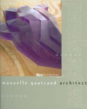 Manuelle Gautrand Architects: NeoArchitects de Christof Elkuch