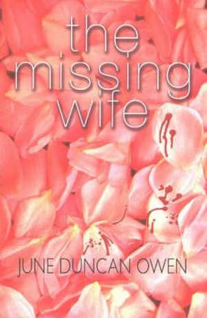 Missing Wife de June Duncan Owen