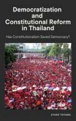 Democratization and Constitutional Reform in Thailand de Ayako Toyama