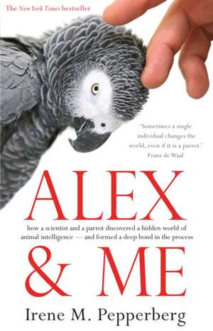 Alex & Me de Irene M. Pepperberg