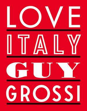 Love Italy de Guy Grossi