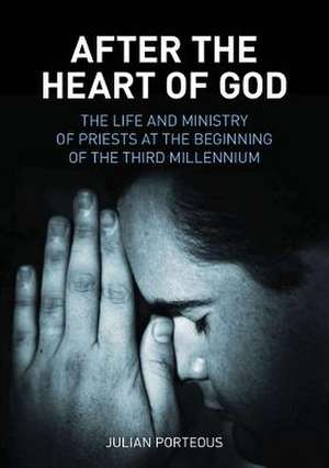 After the Heart of God de Julian Porteous