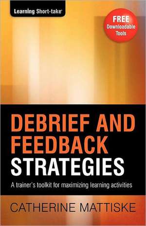 Debrief and Feedback Strategies de Catherine Mattiske