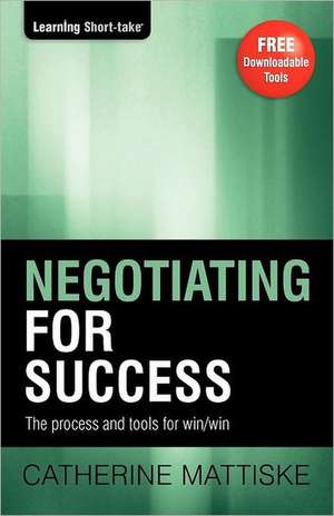 Negotiating for Success de Catherine Mattiske