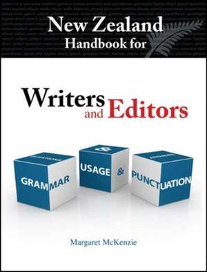 New Zealand Handbook for Writers & Editors: Grammar, Usage and Punctuation de Margaret McKenzie BA