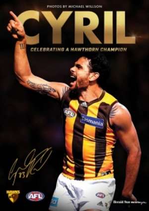 Cyril: Celebrating A Hawthorn Champion de Various Authors