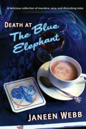 Death at the Blue Elephant de Janeen Webb