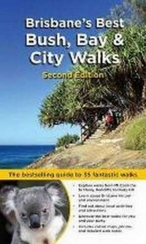 Brisbane's Best Bush, Bay & City Walks de Dianne McLay