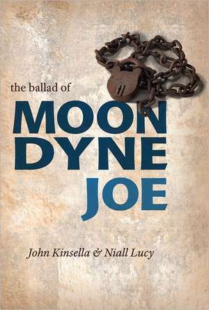 The Ballad of Moondyne Joe de John Kinsella