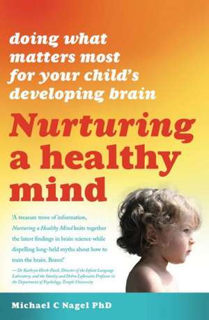 Nurturing a Healthy Mind de Michael C. Nagel