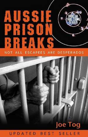 Aussie Prison Breaks de Joe Tog