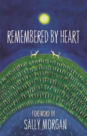 Remembered by Heart de Sally Morgan