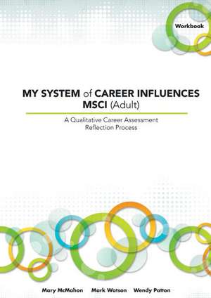 My System of Career Influences Msci (Adult): Workbook de Mary McMahon