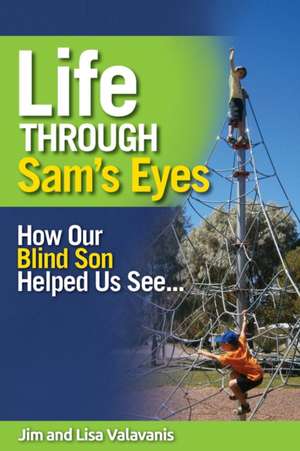 Life Through Sam's Eyes de Jim Valavanis