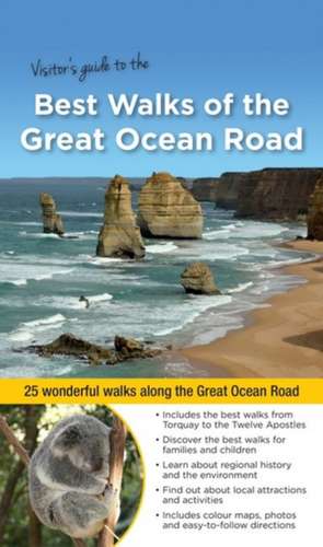 Best Walks of the Great Ocean Road: 25 wonderful walks along the Great Ocean Road de Julie Mundy